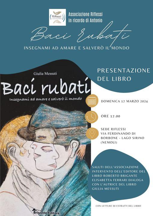 Presentazione del libro Presentazione Libro Baci Rubati Caffè letterario. Presentazione del libro Presentazione Libro Baci Rubati